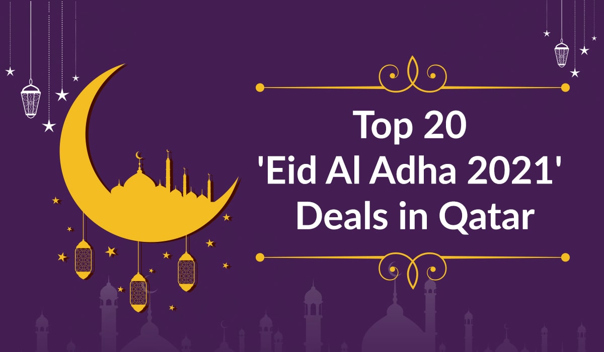 Top 20 'Eid Al Adha 2021' Deals in Qatar